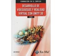 IFCD28 Desarrollo de videojuegos y realidad virtual con Unity 3d (SIN COLECCION)