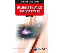 (IFCD53) Desarrollo en Java con Framework Spring (CERTIFICADOS DE PROFESIONALIDAD)