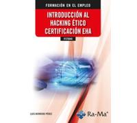 Ifct0040. Introducción Al Hacking Ético Certificación Eha