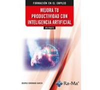 (ifct0073) Mejora Tu Productividad Con Inteligencia Artificial