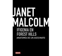 Ifigenia en Forest Hills: Anatomía de un asesinato (Crónica y Periodismo)