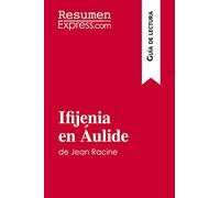Ifijenia en Áulide de Jean Racine (Guía de lectura): Resumen y análisis completo