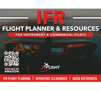 IFR Flight Planner & Resources - For Instrument & Commercial Pilots: Plan & Track Every Flight - Write Down Important Details for Departure & Arrival ... Quick Cockpit References Guide Logbook