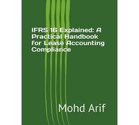IFRS 16 Explained: A Practical Handbook for Lease Accounting Compliance