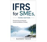 IFRS for SMEs, Third Edition: Practical Accounting for Small and Medium Entities (IFRS in Practice)