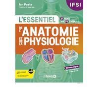 IFSI - L'essentiel de l’anatomie et de la physiologie: L'essentiel de l’anatomie et de la physiologie humaines en fiches
