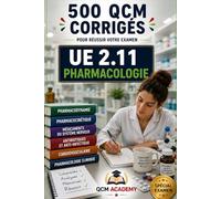 IFSI UE 2.11 | Pharmacologie et Thérapeutiques: 500 QCM corrigés | Cahier d'entraînement express pour réviser la pharmacologie et les thérapeutiques ... | Référentiel infirmier (IFSI : Semestre 1)