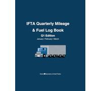 IFTA Quarterly Mileage & Fuel Log Book - Q1: Simple Record Keeping for IFTA Reporting Owner Operators & Small Fleets - Q1