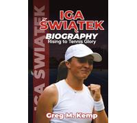 IGA ŚWIĄTEK BIOGRAPHY: Rising to Tennis Glory