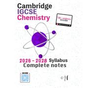 iGCSE Chemistry Complete Notes: Latest Edition (iGCSE Biology & Chemistry Complete Notes Series)
