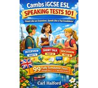 IGCSE ESL Speaking Tests 101: Think Like an Examiner. Speak Like a Top Candidate. A Complete Practice and Performance System for Exam Success