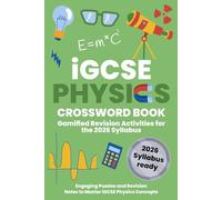 iGCSE Physics Revision Crossword Book: Engaging Revision Puzzles Aligned with the iGCSE Syllabus (iGCSE Science Puzzle Book Series)
