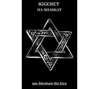 Iggeret Ha Shabbat- La Cábala de Ibn Ezra: La Disputa del Shabbat