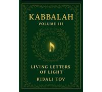Iggeret HaKodesh Letters of Holiness Book III: The Sanctification of the Everyday (The Kabbalah Trilogy: The Tree, the Soul, and the Light)