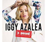 Iggy Azalea - Iggy Azalea: X-Posed