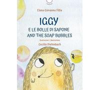 Iggy e le bolle di sapone-And the soap bubbles. Ediz. ad alta leggibilità. Con audiobook (I narrolibri)