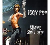 Iggy pop - Gimme some skin