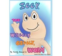 Iggy, the Giggly, Wiggly Worm