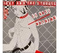 Iggy & the Stooges - I Got Nothin'/Cock in My Po [Vinilo]