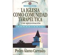 Iglesia como comunidad terapéutica, La