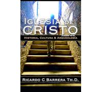IGLESIA DE CRISTO: Historia Cultura & Arqueología