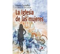 Iglesia De Las Mujeres (Cultura y sociedad - Enfoques)