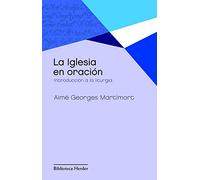 Iglesia en oración. Introducción a la liturgia (Biblioteca Herder)