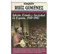 Iglesia, estado y sociedad en España, 1930-1982 (Colección Primera plana)
