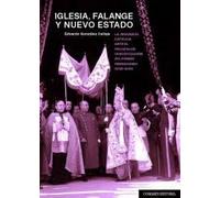 Iglesia, Falange y nuevo Estado: La jerarquía católica ante el proceso de fascistización del primer franquismo (1936-1945) (COMARES HISTORIA)