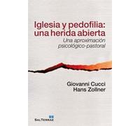 Iglesia y Pedofilia: una herida abierta. Una Aproximac: Una aproximación psicológico-pastoral: 123 (Servidores y Testigos)