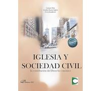 Iglesia y sociedad civil: la contribución del Derecho canónico: Actas de las 40 Jornadas de actualidad canónica de la Asociación Española de ... 20 a 22 de octubre de 2021 (SIN COLECCION)