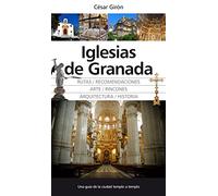 Iglesias De Granada: Iglesias, Capillas y Oratorios de Granada (Andalucía)