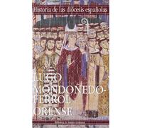 Iglesias de Lugo, Mondoñedo-Ferrol y Orense: 15 (HISTORIA DE LAS DIÓCESIS)
