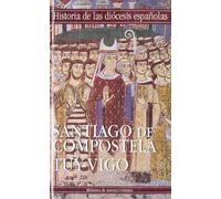 Iglesias de Santiago de Compostela y Tuy-Vigo: 14 (HISTORIA DE LAS DIÓCESIS)