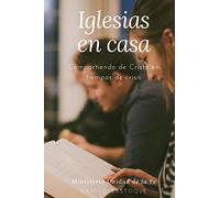 IGLESIAS EN CASA: Compartiendo de Cristo en tiempos de crisis