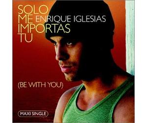 Iglesias, Enrique - Solo Me Importas Tu