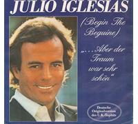IGLESIAS JULIO - IGLESIAS JULIO / (Begin The Beguine) / "... Aber der Traum war sehr schön" / BLEIB BEI MIR BIS ZUM MORGEN / Deutsche Originalversion des U.K.-Tophits / 1981 Bildhülle / CBS # CBS A 1910 / Deutsche Pressung / 7" Vinyl Single Schallplatte