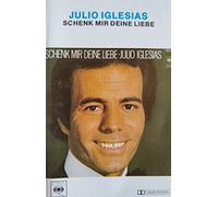 Iglesias,Julio - Schenk Mir Deine Liebe [Musikkassette]