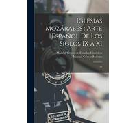 Iglesias mozárabes: arte español de los siglos IX a XI: 02