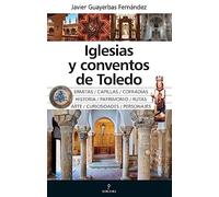 Iglesias y conventos de Toledo (Arte y patrimonio)