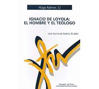 Ignacio de Loyola. El Hombre y El Teologo: 72 (Manresa)