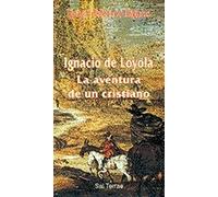 Ignacio de Loyola: La aventura de un cristiano: 65 (Servidores y Testigos)