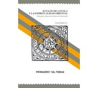 Ignacio de Loyola y la espiritualidad oriental: Guía para la lectura de los Ejercicios Espirituales: 40 (Manresa)