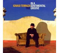 Ignasi Terraza Trio - In a Sentimental Groove