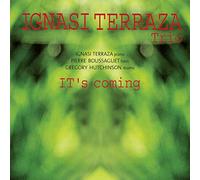 Ignasi Terraza Trio - It'S Coming