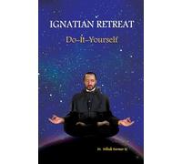 Ignatian Retreat: Do-It-Yourself: 1 (Ignatian Spirituality)