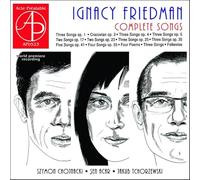 Ignaz Friedman : Intégrale des mélodies. Chojnacki, Acar, Tchorzewski.