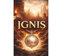 Ignis - Die Tochter der Flammen: Ein epischer Romantasy Roman über Drachen, Magie und eine verfluchte Liebe zwischen zwei Welten