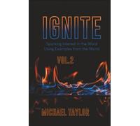 Ignite 2: Sparking Interest in the Word Using Examples from the World