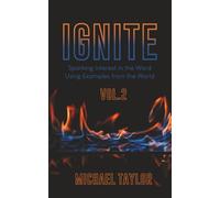 Ignite 2: Sparking Interest in the Word Using Examples from the World
